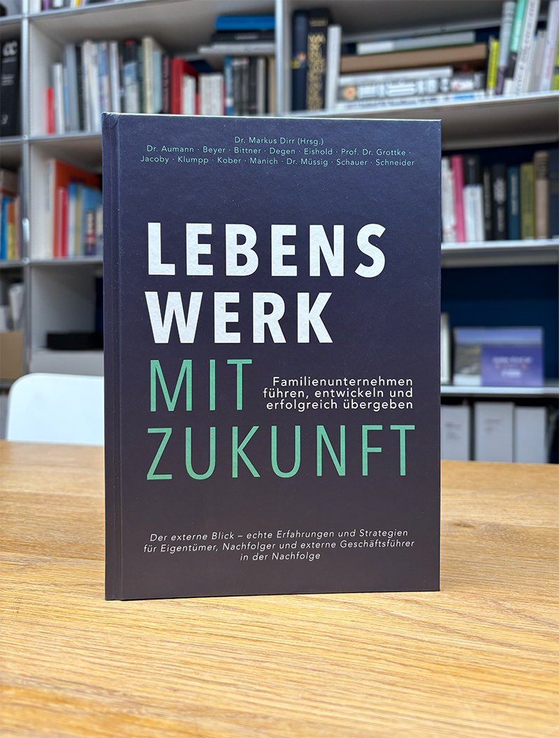 Lebenswerk mit Zkunft, Buch f&uuml;r Familienunternehmen im Mittelstand